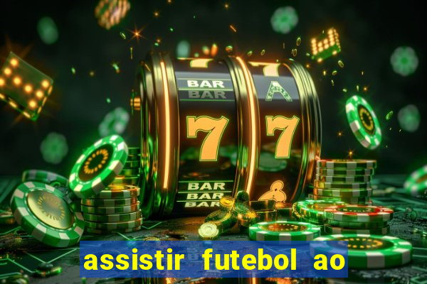 assistir futebol ao vivo multi multicanal