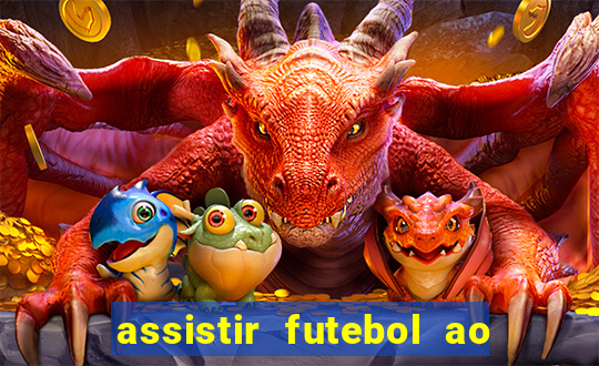 assistir futebol ao vivo multi multicanal
