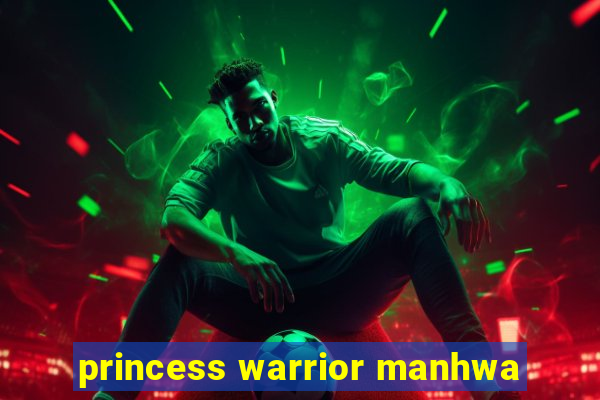 princess warrior manhwa