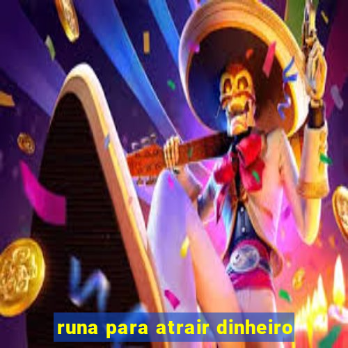 runa para atrair dinheiro