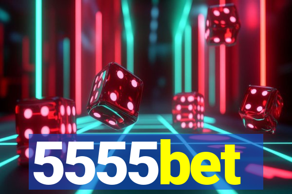 5555bet