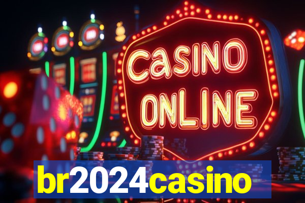 br2024casino