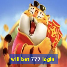 will bet 777 login