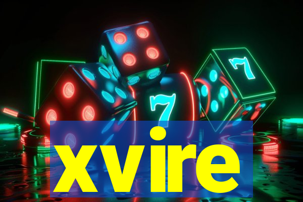 xvire