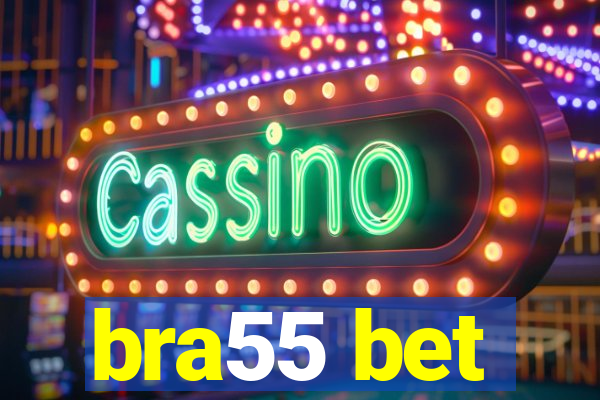 bra55 bet
