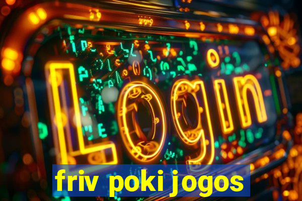 friv poki jogos
