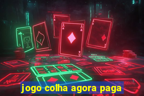 jogo colha agora paga