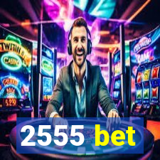 2555 bet