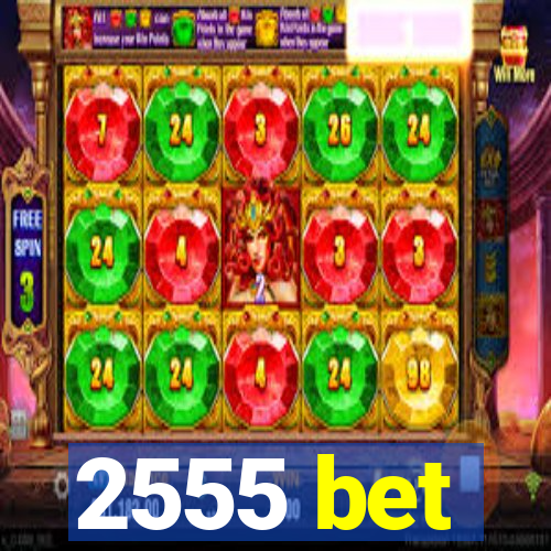 2555 bet