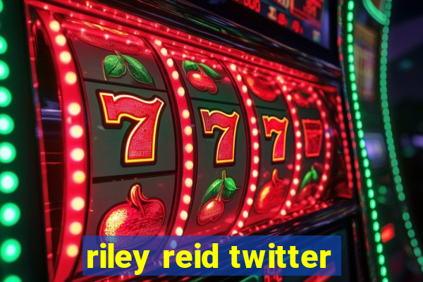 riley reid twitter
