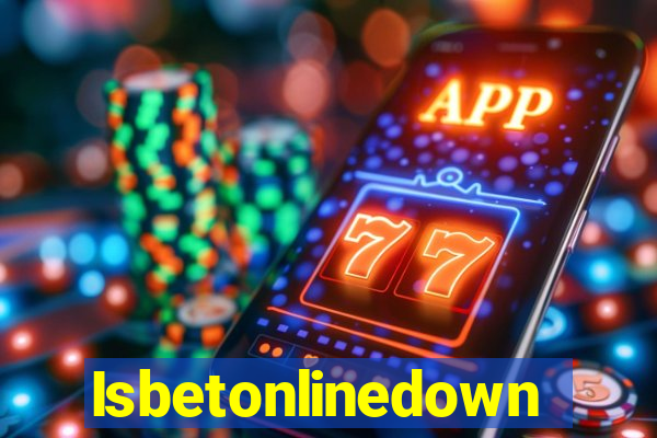 Isbetonlinedown