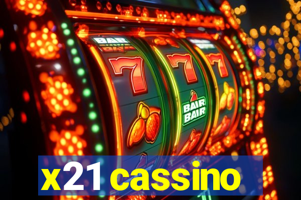 x21 cassino