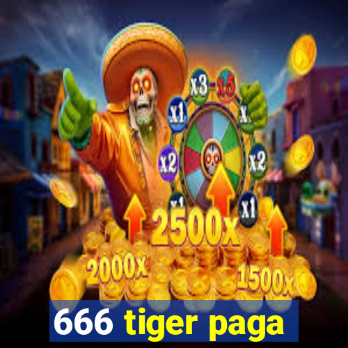 666 tiger paga