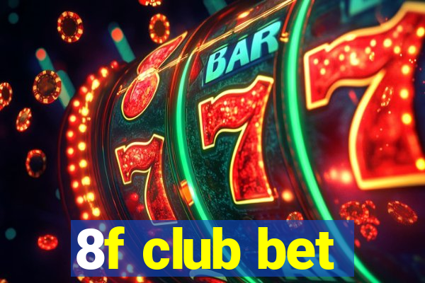 8f club bet