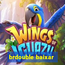 brdouble baixar