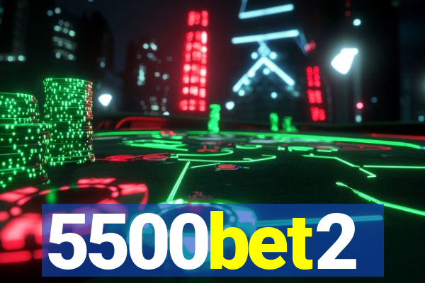5500bet2
