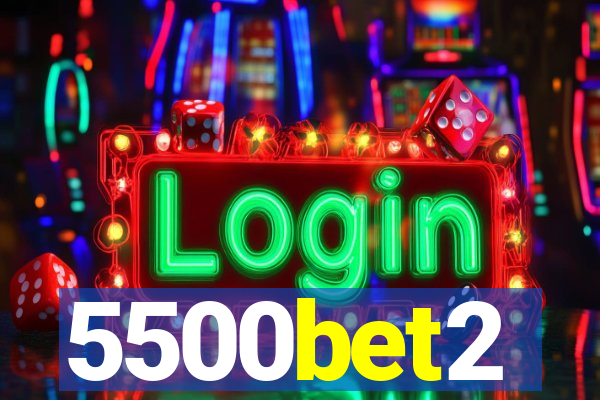 5500bet2