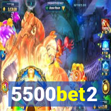 5500bet2
