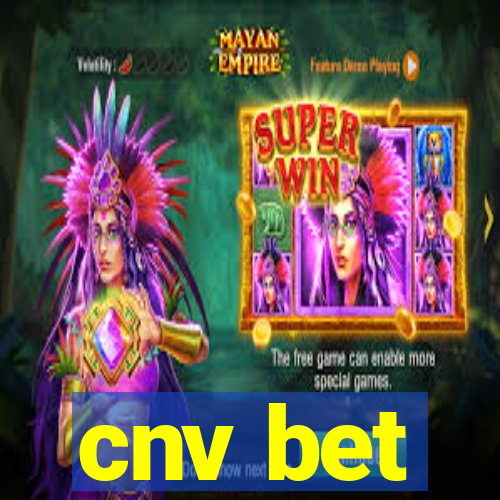 cnv bet