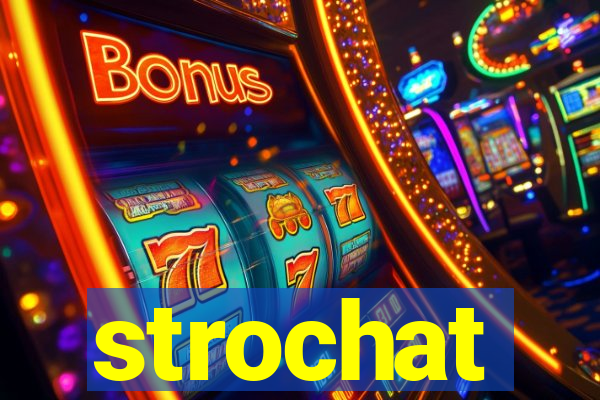 strochat