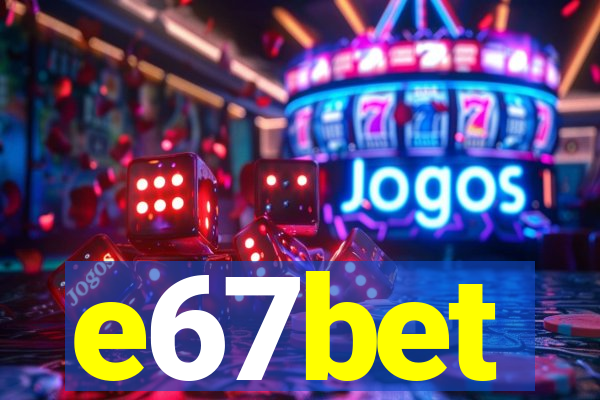 e67bet