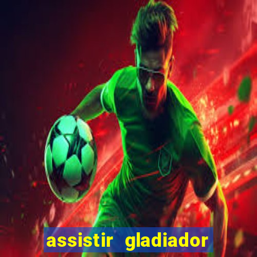 assistir gladiador 2 online grátis