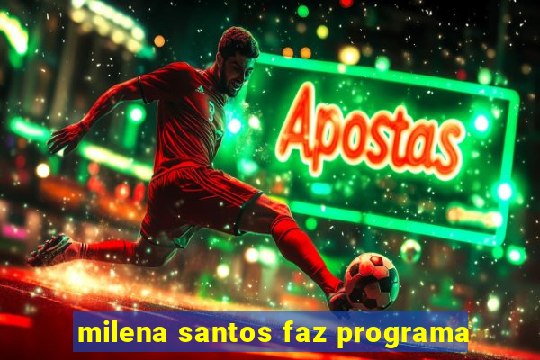 milena santos faz programa