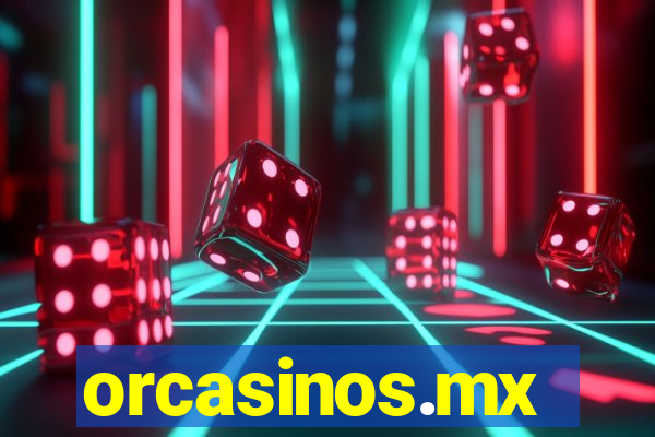 orcasinos.mx