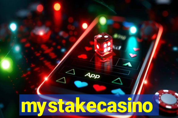 mystakecasino