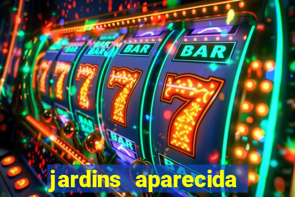 jardins aparecida de goiania