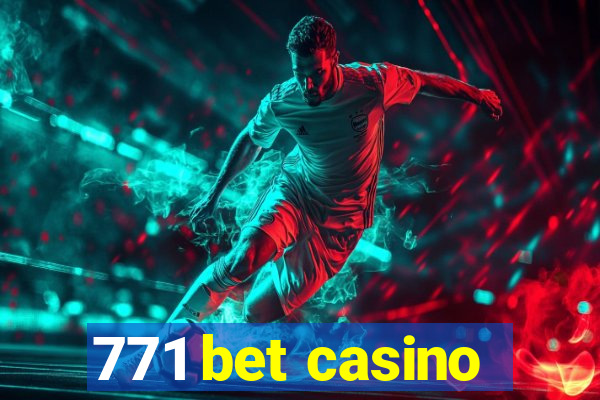 771 bet casino