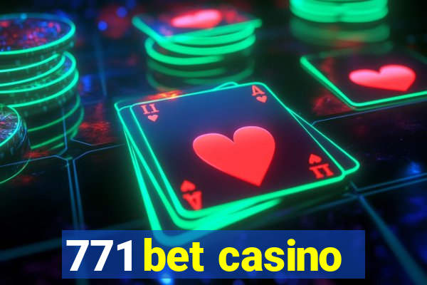771 bet casino