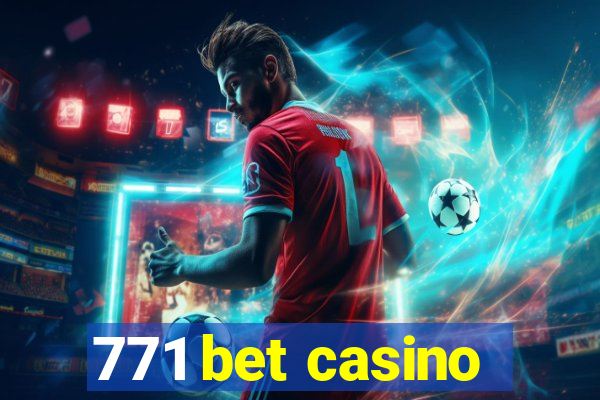 771 bet casino