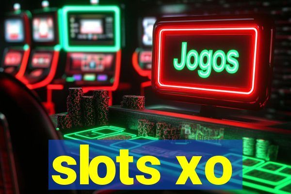 slots xo