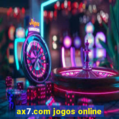 ax7.com jogos online