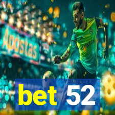 bet 52