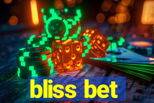 bliss bet