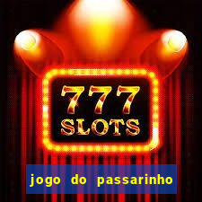 jogo do passarinho que da dinheiro