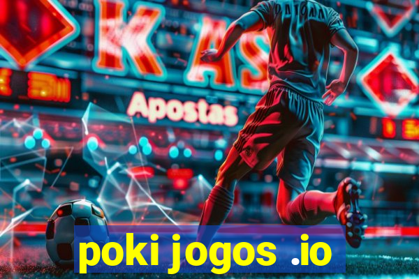 poki jogos .io