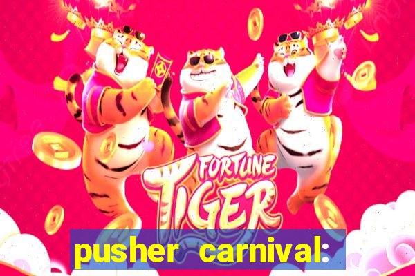 pusher carnival: coin master