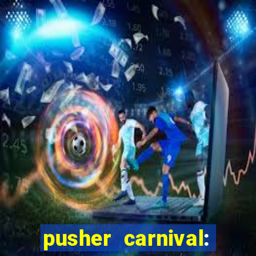 pusher carnival: coin master