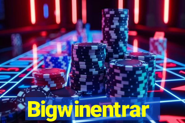 Bigwinentrar
