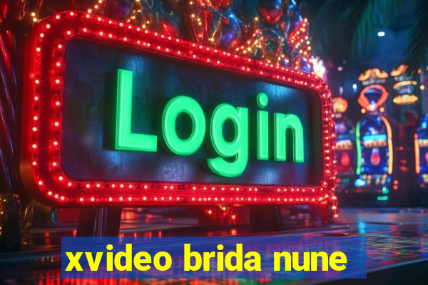 xvideo brida nune