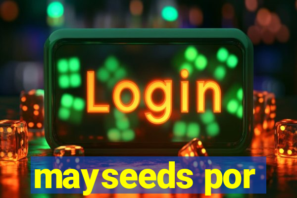 mayseeds por