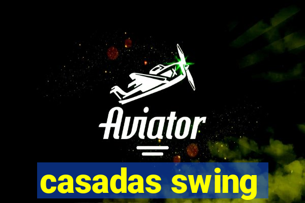 casadas swing