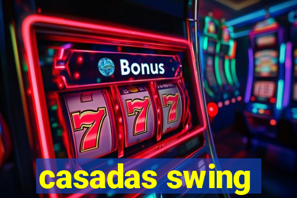 casadas swing