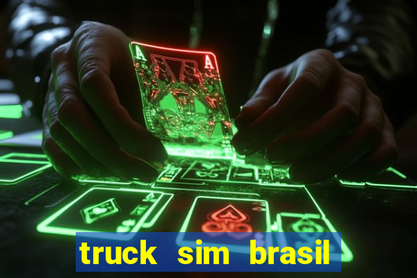 truck sim brasil dinheiro infinito