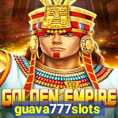 guava777slots