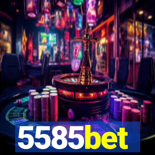 5585bet