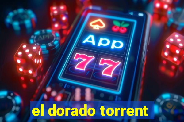 el dorado torrent